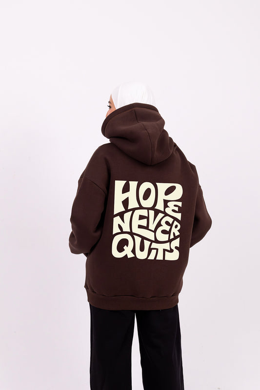 Hope never quits brown hoodie